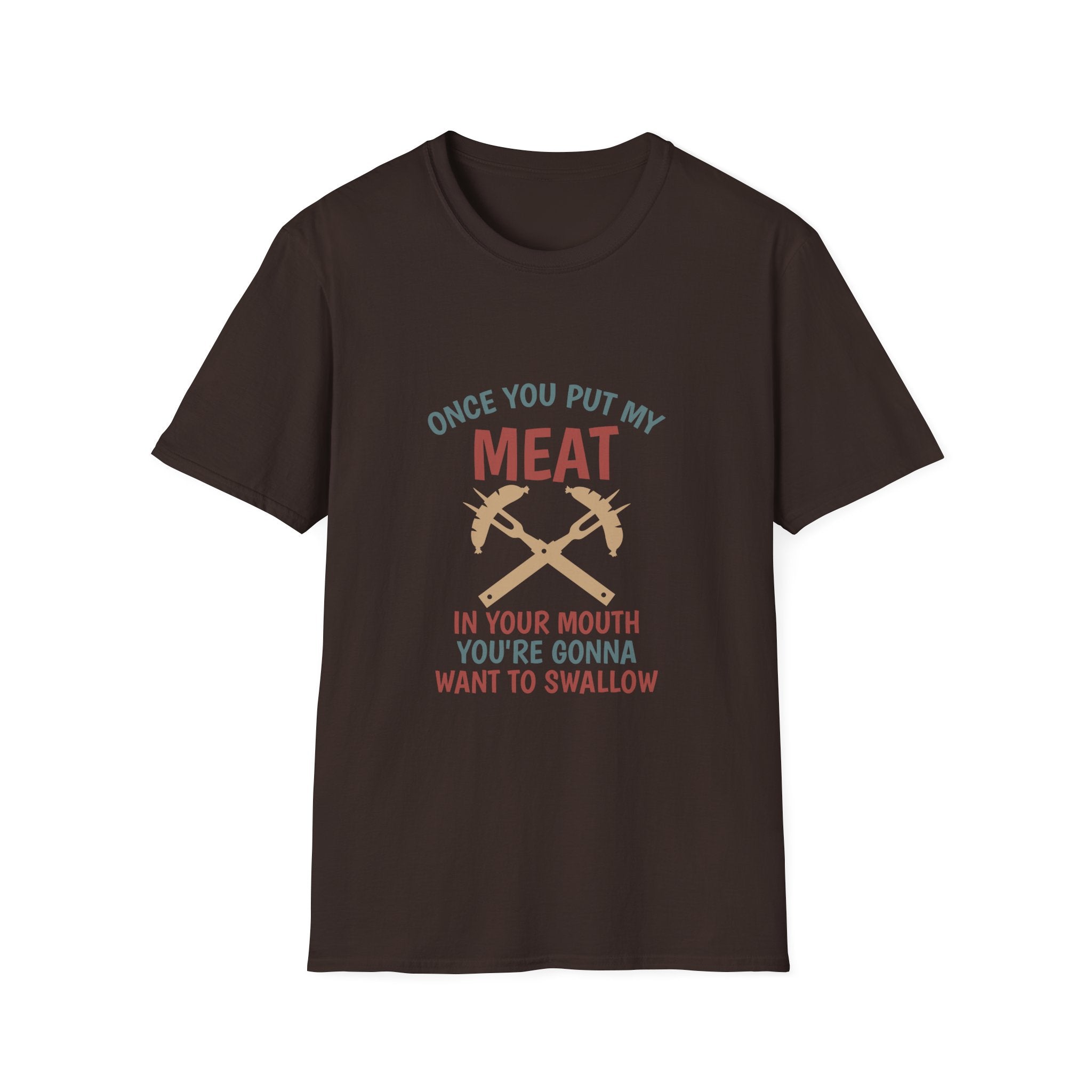 Once You Put My Meat graphic T-Shirt | BBQ Grilling Funny Text Tee