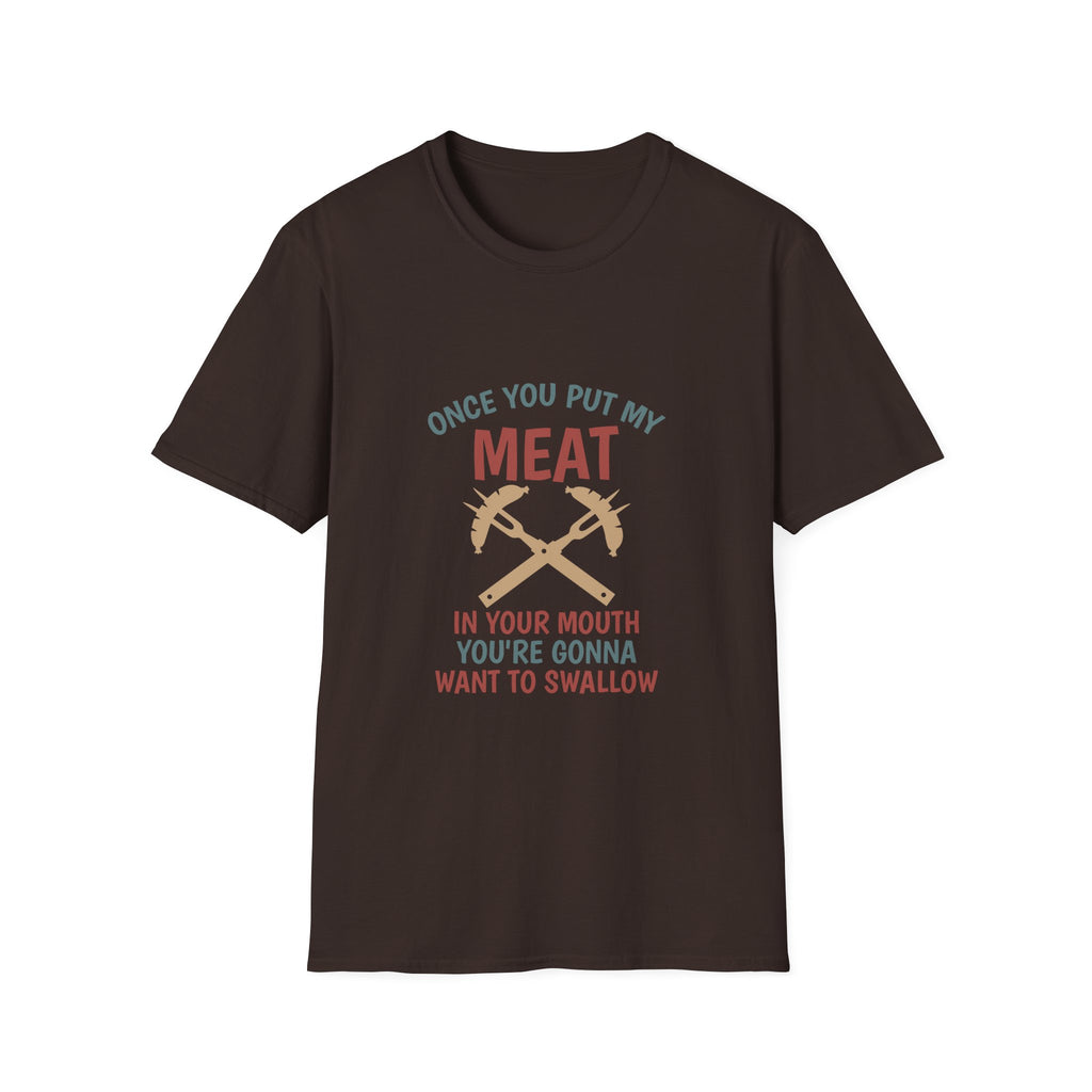 Once You Put My Meat graphic T-Shirt | BBQ Grilling Funny Text Tee