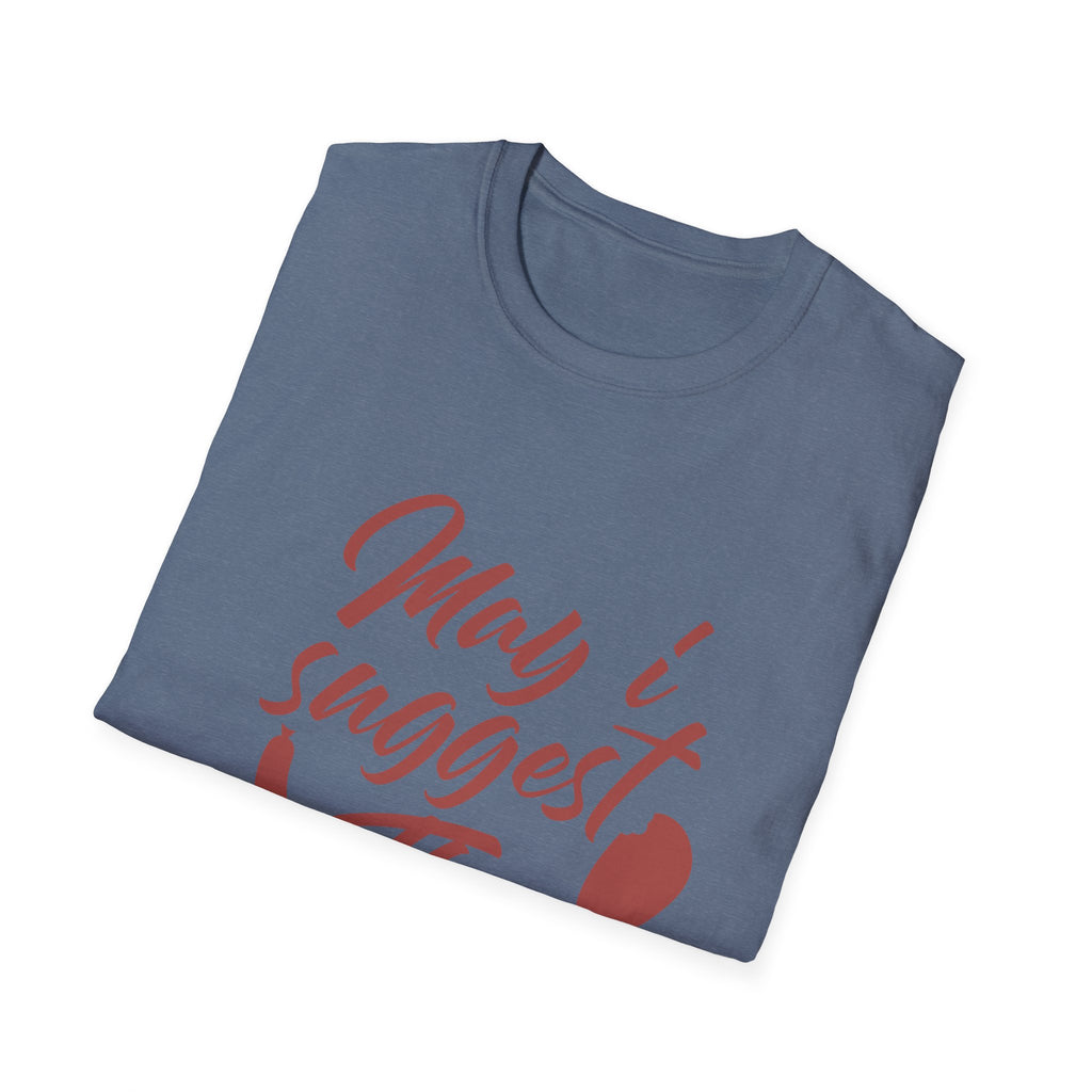 May I Suggest the Sausage T-Shirt | Funny Food Quote Tee