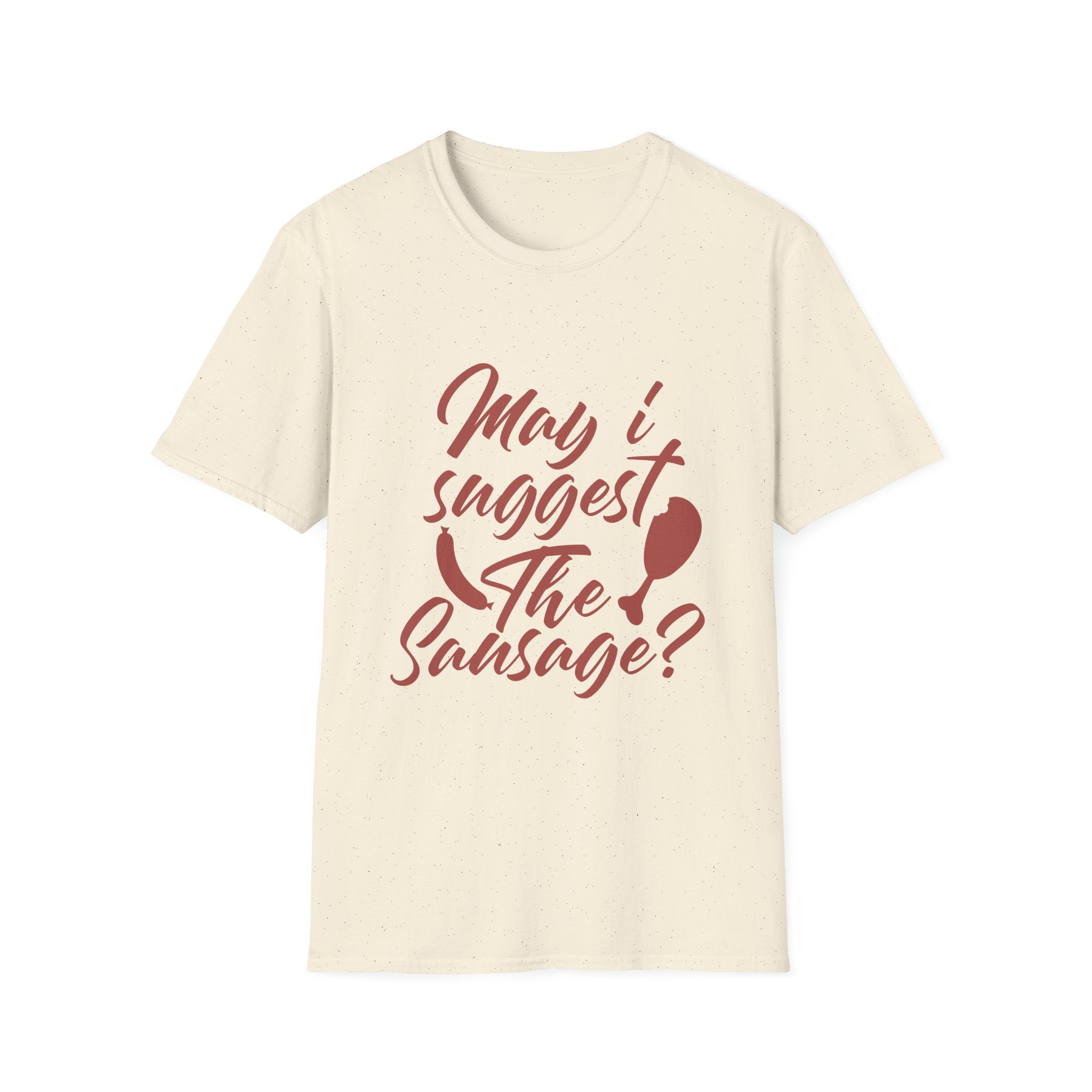 May I Suggest the Sausage T-Shirt | Funny Food Quote Tee