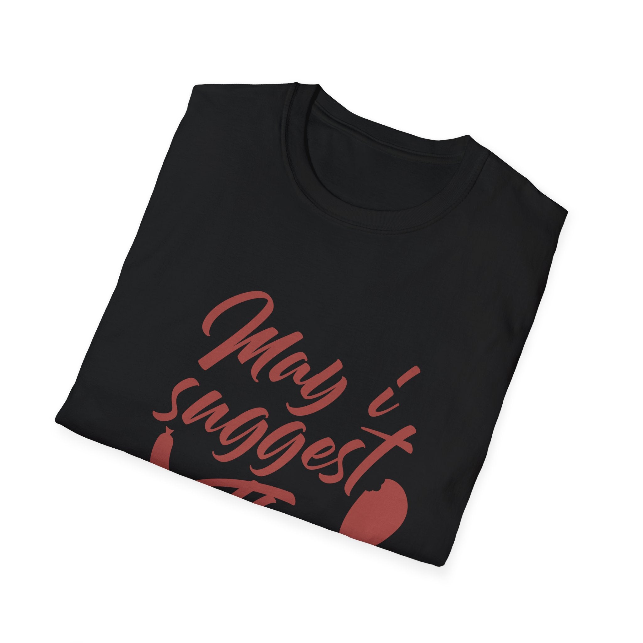 May I Suggest the Sausage T-Shirt | Funny Food Quote Tee