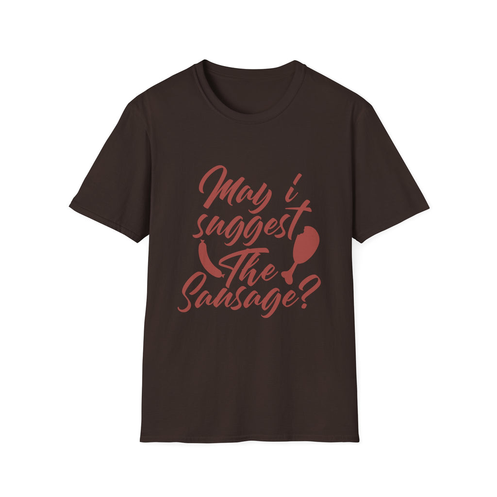 May I Suggest the Sausage T-Shirt | Funny Food Quote Tee