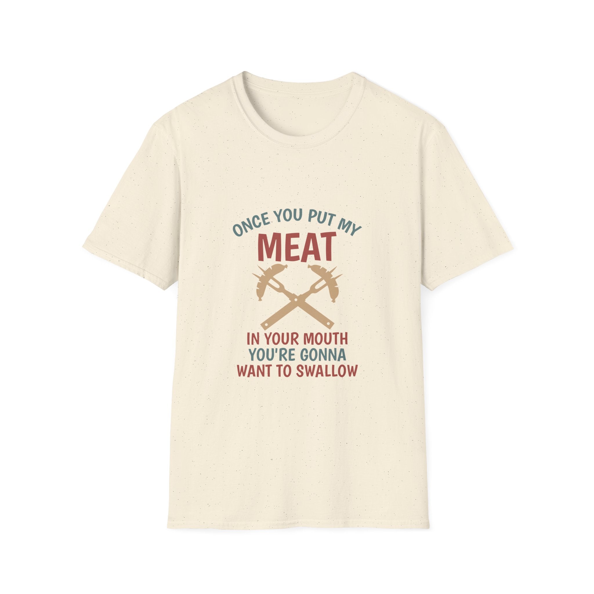 Once You Put My Meat graphic T-Shirt | BBQ Grilling Funny Text Tee